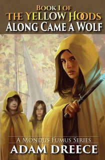 Along Came a Wolf - The Yellow Hoods, #1