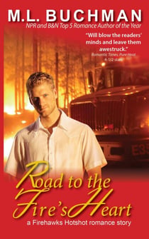 Road to the Fire's Heart - Firehawks Hotshots, #4