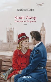 Sarah Zweig - D'amour et de guerre