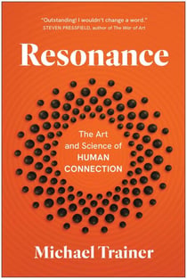 Resonance - The Art and Science of Human Connection