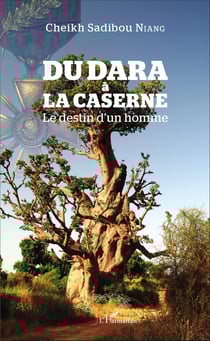 Du dara à la caserne - Le destin d'un homme