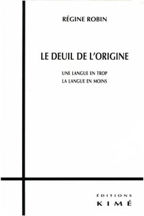 LE DEUIL DE L'ORIGINE - Une langue en trop, une langue en moins