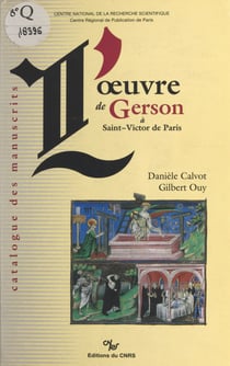 L'œuvre de Gerson à Saint-Victor de Paris - Catalogue des manuscrits