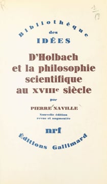 D'Holbach et la philosophie scientifique au XVIIIe siècle