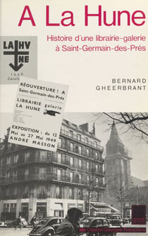 À la Hune - Histoire d'une librairie-galerie à Saint-Germain-des-Prés