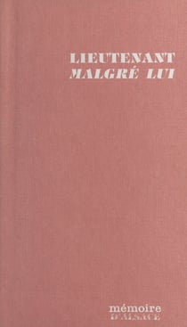 Lieutenant malgré lui : souvenirs
