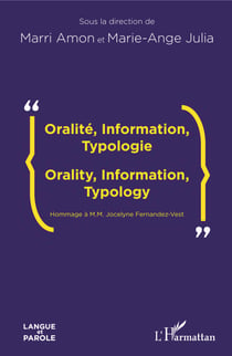 Oralité, Information, Typologie - Orality, Information, Typology - Hommage à M.M. Jocelyne Fernandez-Vest