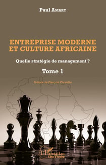 Entreprise moderne et culture africaine - Quelle stratégie de management ? - Tome 1