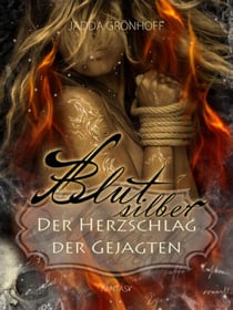 Blutsilber - Der Herzschlag der Gejagten