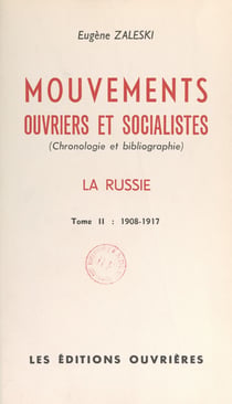Mouvements ouvriers et socialistes (2) - Chronologie et bibliographie. La Russie, 1908-1917