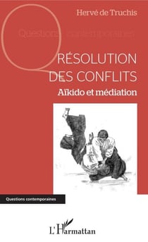 Résolution des conflits - Aïkido et médiation