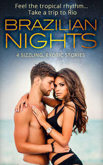 Brazilian Nights - Dante: Claiming His Secret Love-Child / Playing the Dutiful Wife / Doctor's Guide to Dating in the Jungle / A Touch of Temptation