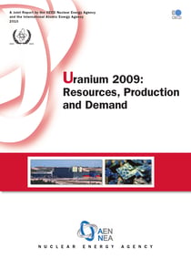 Uranium 2009 - Resources, Production and Demand