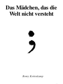 Das Mädchen, das die Welt nicht versteht