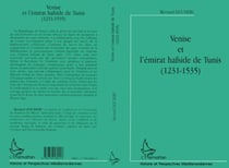 VENISE ET L'ÉMIRAT HAFSIDE DE TUNIS (1231-1535)