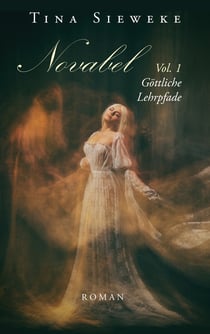 Novabel. Vol. 1 Göttliche Lehrpfade - Roman