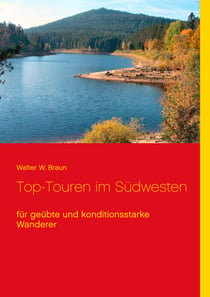 Top-Touren im Südwesten - für geübte und konditionsstarke Wanderer