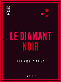 Le Diamant noir - Aventures parisiennes