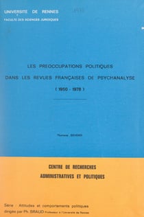 Les préoccupations politiques dans les revues françaises de psychanalyse, 1950-1978 - Mémoire pour le DEA d'études politiques
