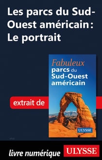 Les parcs du Sud-Ouest américain - Le portrait