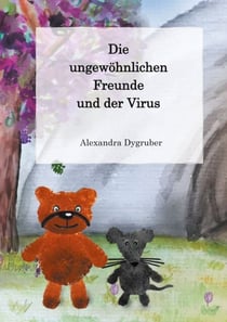 Die ungewöhnlichen Freunde und der Virus - Mery und Beni bekommen Corona