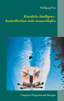 Künstliche Intelligenz - Kontrollverlust nicht auszuschließen - Computer-Programm auf Abwegen
