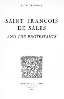Saint François de Sales and the Protestants