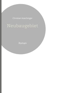 Neubaugebiet - Roman