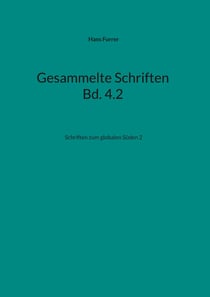 Gesammelte Schriften Bd. 4.2 - Schriften zum globalen Süden 2