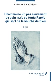 L'homme ne vit pas seulement de pain mais de toute parole qui sort de la bouche de Dieu - Essai