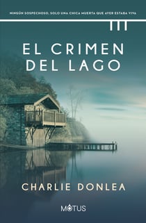 El crimen del lago (versión española) - Ningún sospechoso, solo una chica muerta que ayer estaba viva