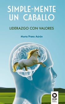 Simple-Mente un caballo - Liderazgo con valores