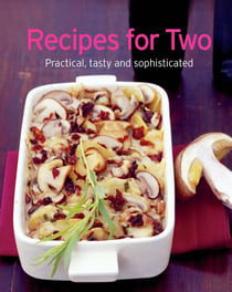 Recipes for Two - Our 100 top recipes presented in one cookbook