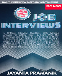 "JOB INTERVIEWS" - Interview Questions, Answers, Tips & Techniques to Get Immediate Hire