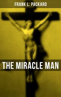 THE MIRACLE MAN - A Religious Thriller