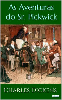 As Aventuras do Sr. Pickwick - Dickens