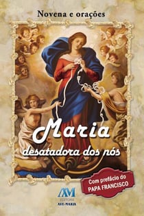 Maria desatadora dos nós - Novena e orações