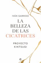 La belleza de las cicatrices