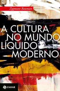 A cultura no mundo líquido moderno