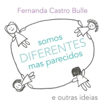 Somos diferentes mas parecidos e outras ideias
