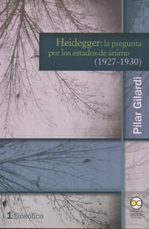 Heidegger: la pregunta por los estados de ánimo (1927-1930)