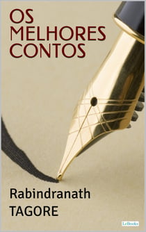 Os Melhores Contos de Rabindranath Tagore