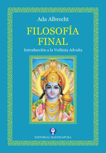 Filosofía final - Introducción a la Vedânta Advaita