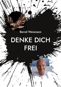 Denke dich frei - Verdammt, du hast nur dieses eine Leben