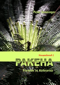 Pakeha - Fremde in Aotearoa (Neuseeland 1)