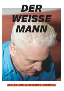 Der weisse Mann - Ist er vom Aussterben bedroht?
