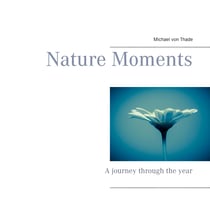 Nature Moments - A journey through the year