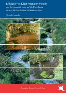 Effizienz von Kiesbettrenaturierungen und deren Auswirkung auf die Fischfauna in zwei Tieflandbächen in Niedersachsen