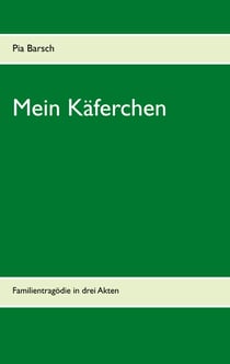 Mein Käferchen - Familientragödie in drei Akten