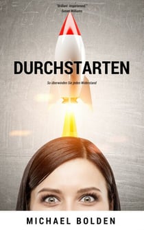 Durchstarten - So überwinden Sie jeden Widerstand